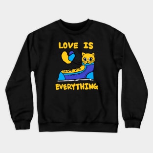 love is everything, lovely cat Crewneck Sweatshirt